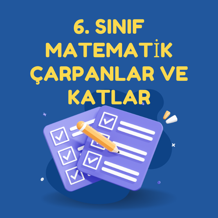 6. Sınıf Matematik — Çarpanlar ve Katlar (Detaylı Konu Anlatımı)