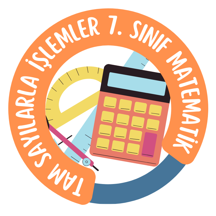 Tam Sayılarla İşlemler (7. Sınıf Matematik)