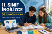 11. Sınıf İngilizce Zor Düzey Soru Çalışması Konu Açıklaması
