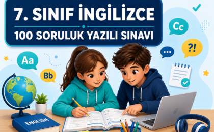 7. Sınıf İngilizce Yazılı Sınavına Hazırlık ve Konu Rehberi