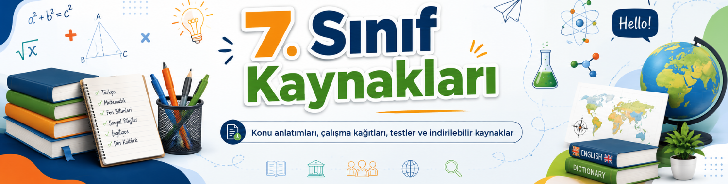 7. Sınıf Kaynakları