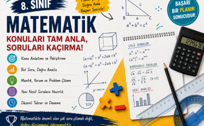 8. Sınıf Matematikte Başarı İçin Konu Odaklı Çalışma Rehberi