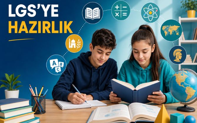 LGS’ye Hazırlanırken Güçlendirilmesi Gereken Bilgi ve Beceriler