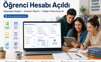 Ücretsiz Dersler Öğrenci Hesabı Açıldı: Çalışmalarını Kaydet, Sınavlarını Takip Et, Kaldığın Yerden Devam Et